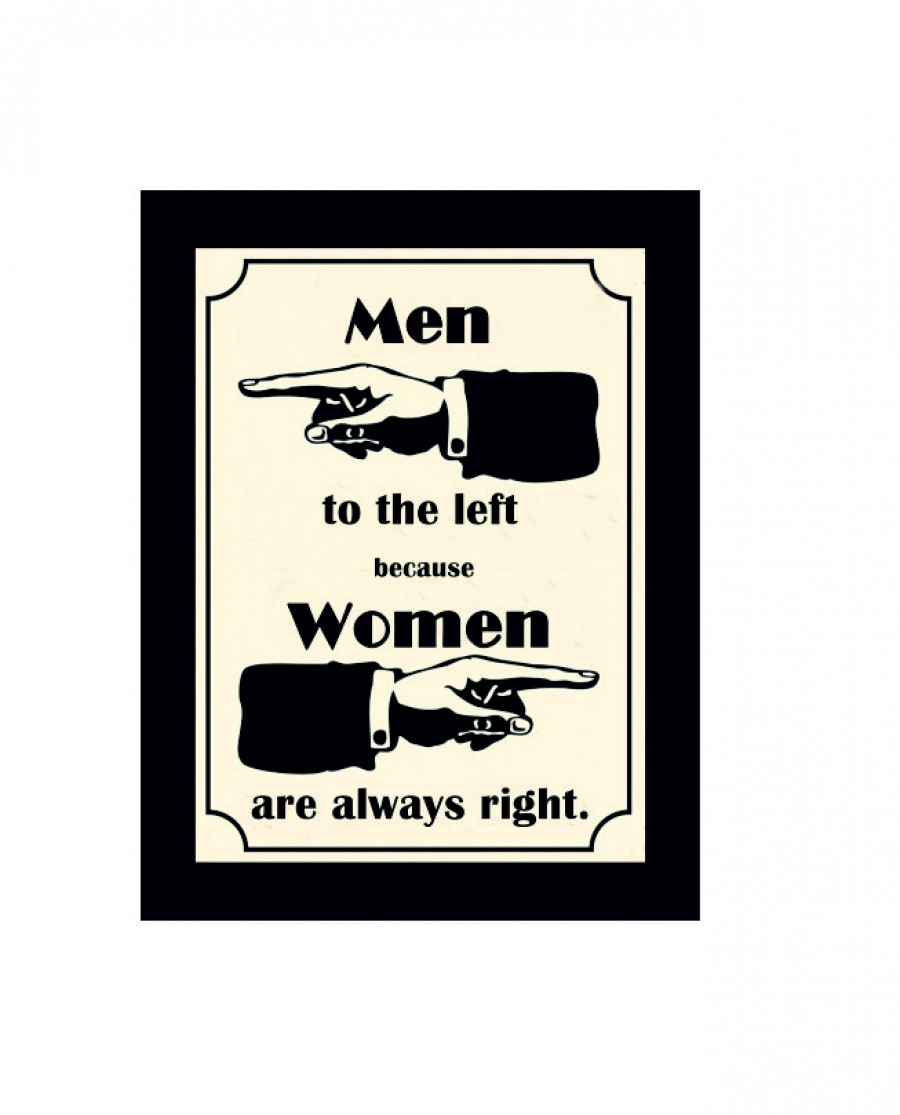 Men to the left because women are always right