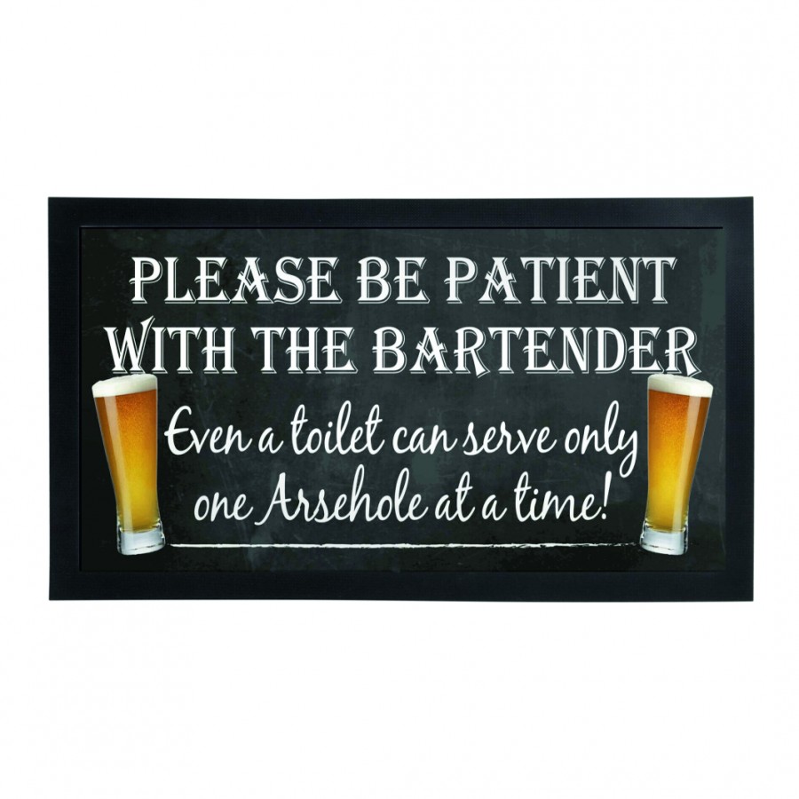 Please be patient with the bartender