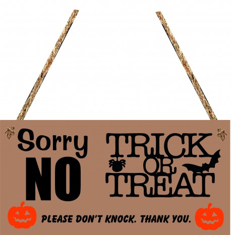 Sorry no trick or treat please don't knock Halloween hanging sign