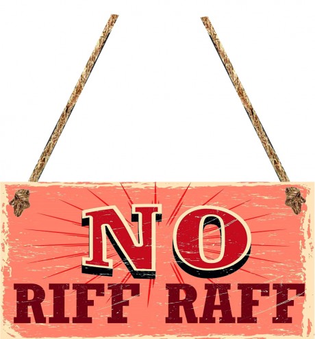 No Riff Raff hanging sign