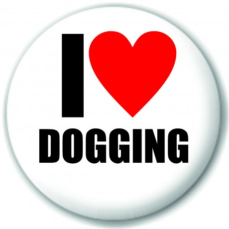 I love dogging pin badge