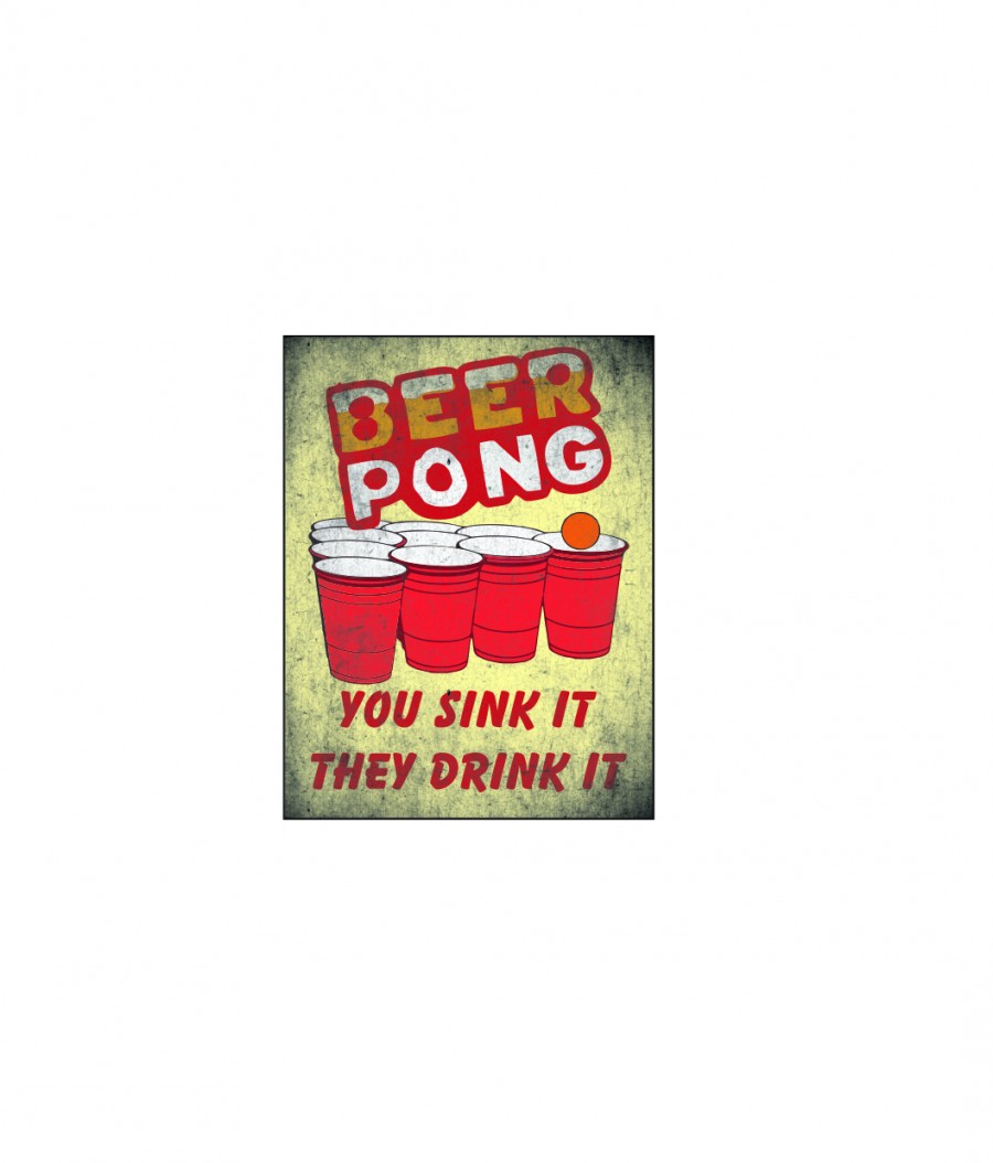 Beer pong you sink it they drink it
