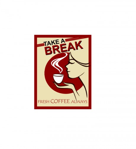 Take a break fresh coffee always