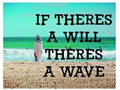 If there's a will there's a wave surfing
