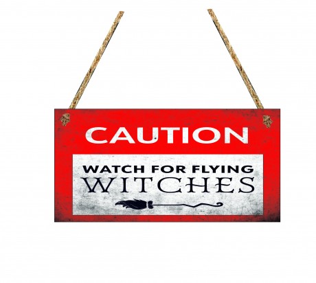 Caution watch for flying witches Halloween hanging sign