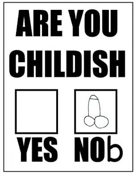 Are you childish yes no