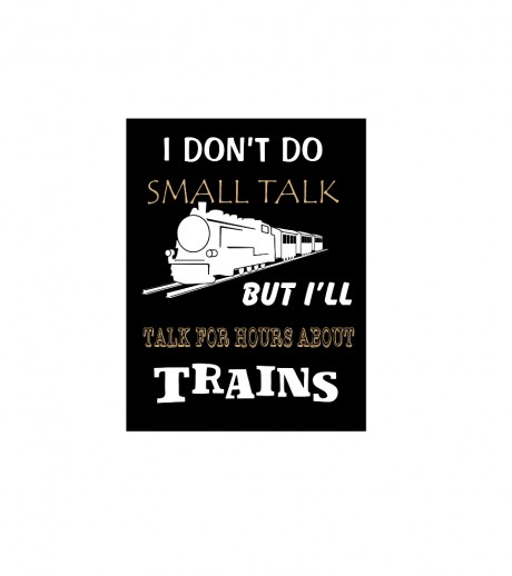 I don't do small talk but i'll talk for hours about trains trainspotting 