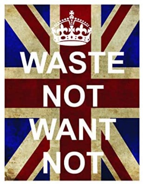Waste not want not 