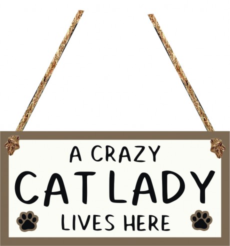 A crazy cat lady lives here hanging sign