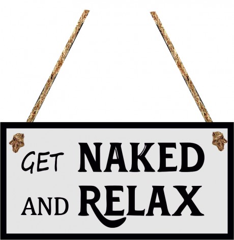 Get naked and relax hanging sign