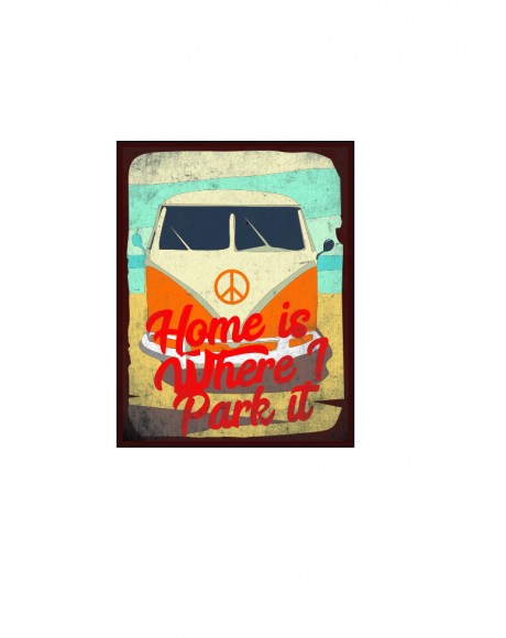 Home is where I park it campervan quote
