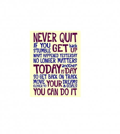Never quit if you stumble get back up quote