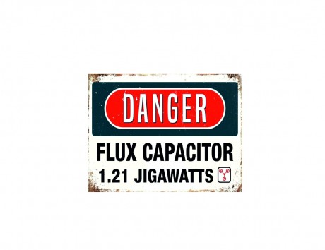 Danger flux capacitor 1.21 jigawatts