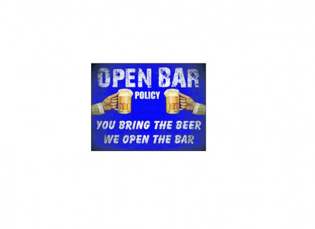 Open bar policy you bring the beer we open the bar