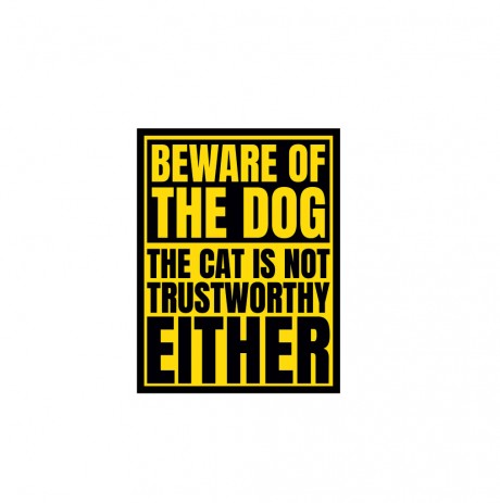 Beware of the dog / cat