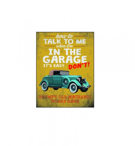 How to talk to me when I'm in the garage it's easy don't grumpy old mechanic works here