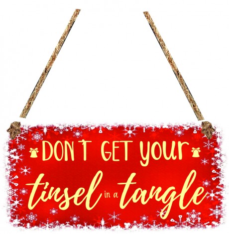 Don't get your tinsel in a tangle Christmas Decoration hanging plaque