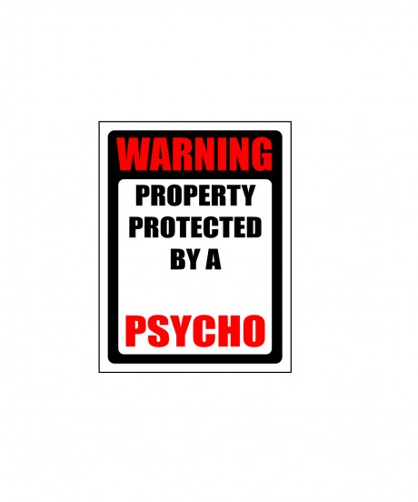 Warning property protected by a psycho