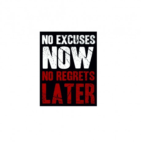 No excuses now no regrets later gym quote