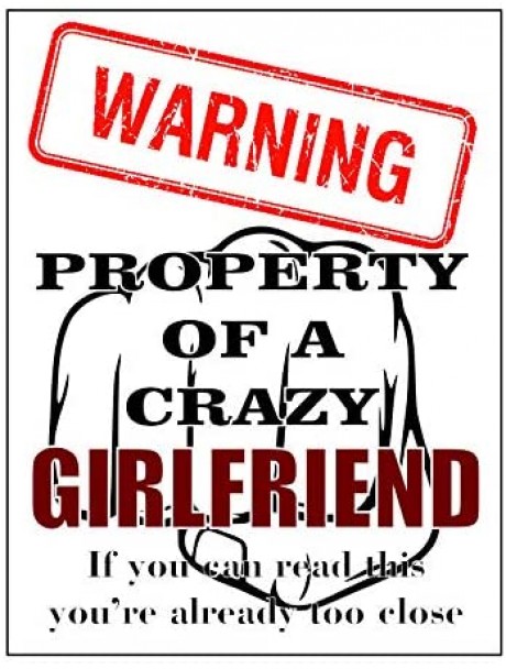 Warning property of a crazy girlfriend