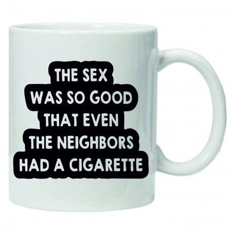 The sex was so good that even the neighbor had a cigarette