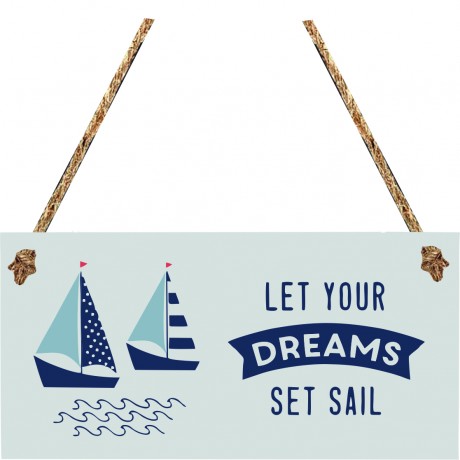 Let your dreams set sail hanging sign
