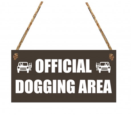 Official dogging area rude funny hanging sign
