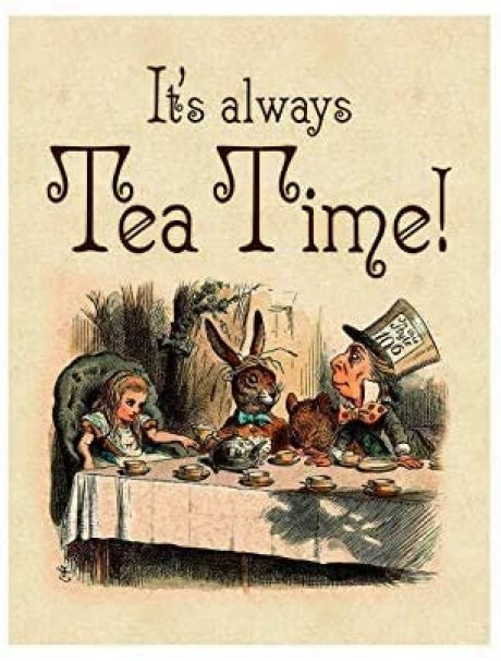It's always tea time