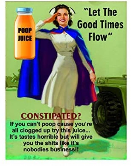 Let the good times flow poop juice