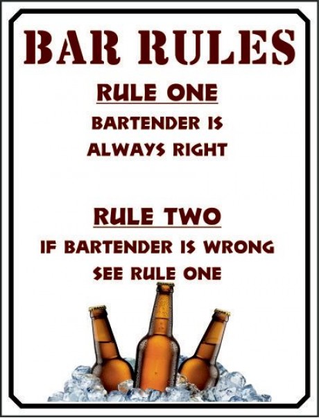 Bar rules bartender is always right