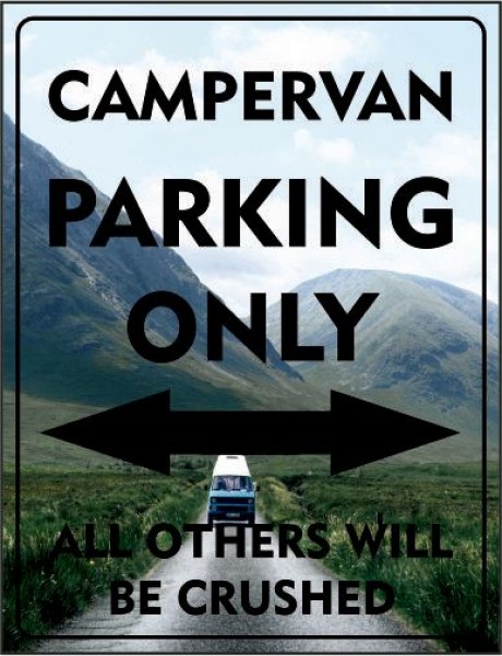 Campervan parking only all others will be crushed