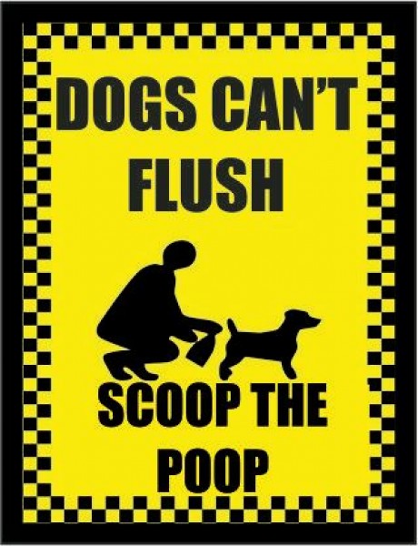Dogs can't flush scoop the poop