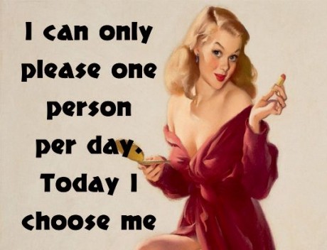 I can only please one person per day