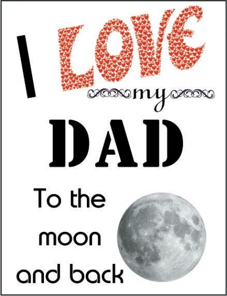 I Love my dad to the moon and back