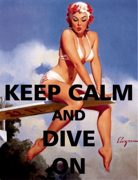 Keep calm and dive on
