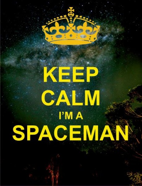 Keep calm i'm a spaceman