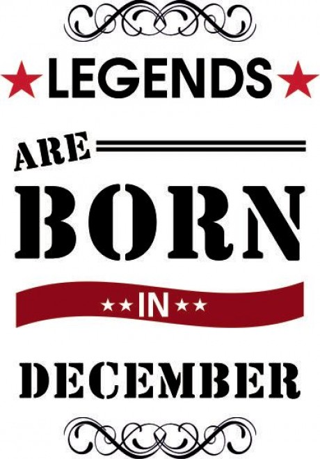 Legends Are Born In December