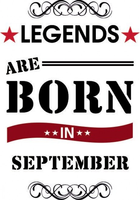 Legends Are Born In September