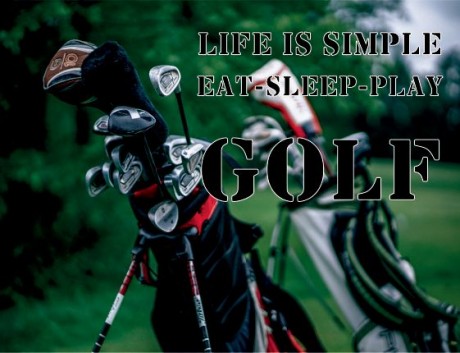 Life is simple eat sleep play golf