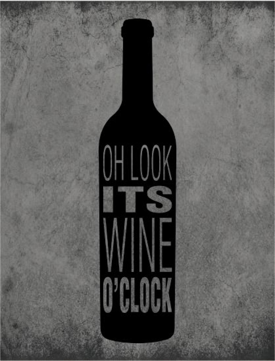 Oh look its wine o'clock