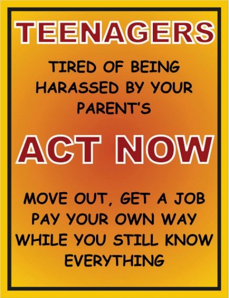 Teenagers act now move out and get a job