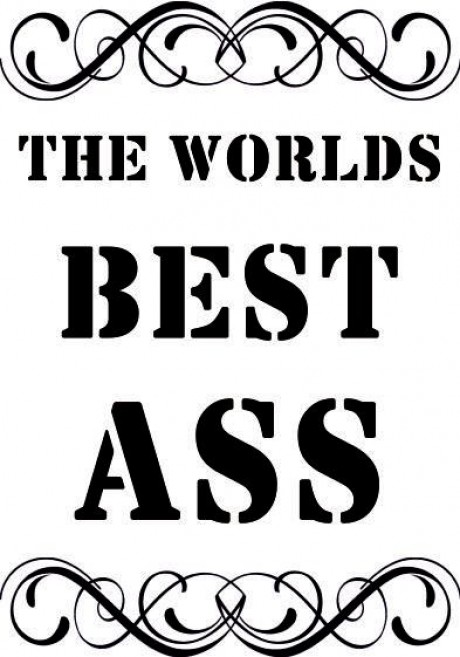 The Worlds Best ass