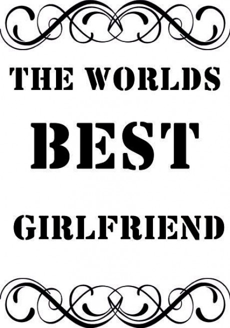 The Worlds Best Girlfrield