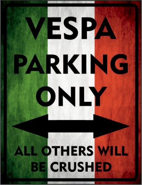 Vespa parking only all others will be crushed