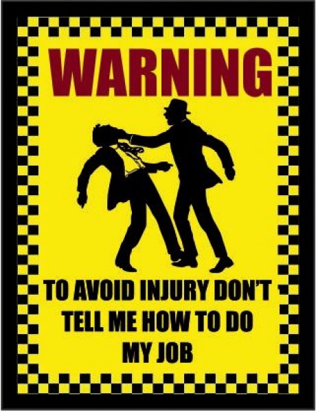 Warning to avoid injury don't tell me how to do my job